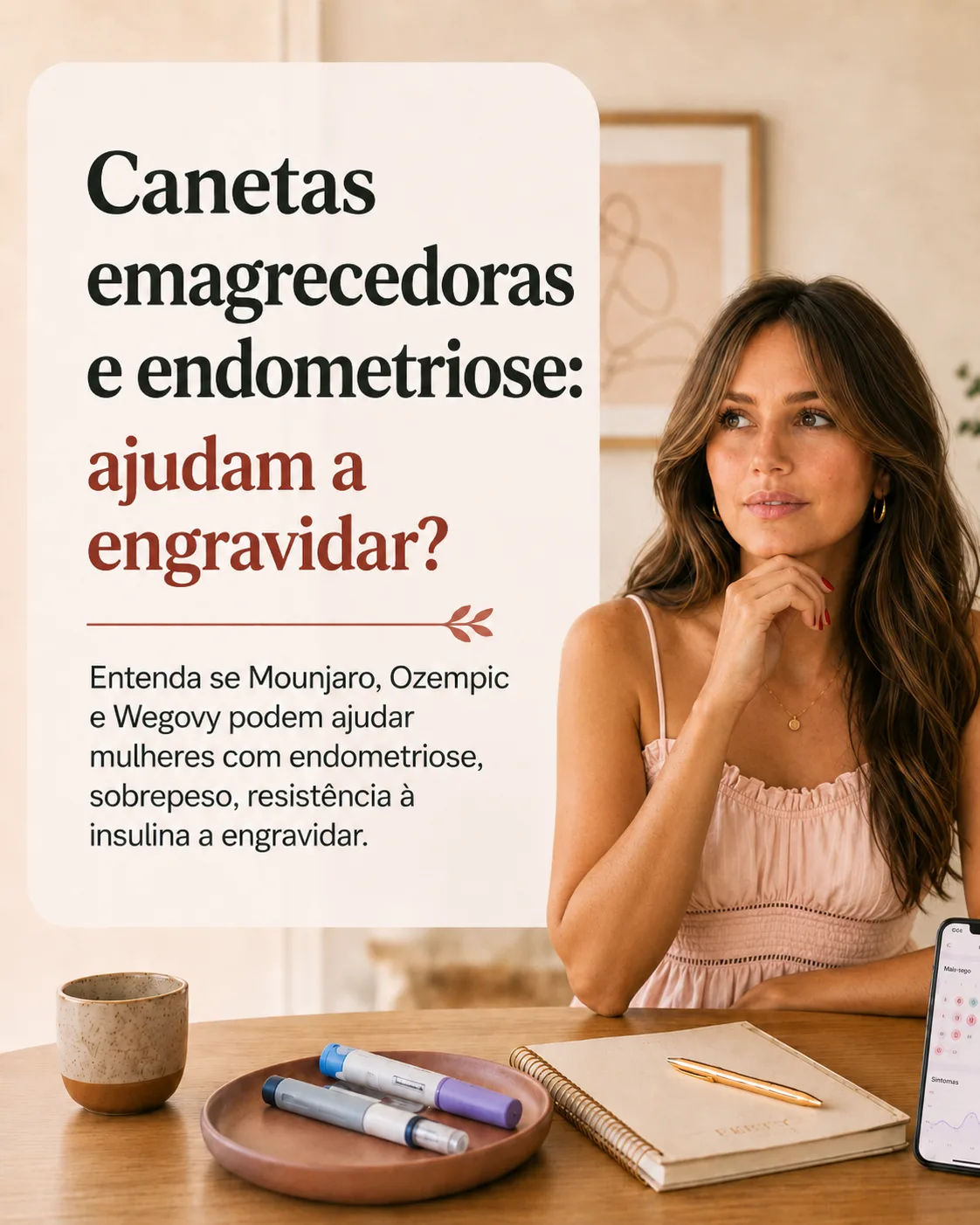 Canetas emagrecedoras e endometriose: ajudam a engravidar?